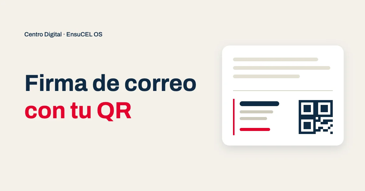 Firma de correo con tu QR desde tu Centro Digital: tu foto, tu título y un código que lleva directo a ti