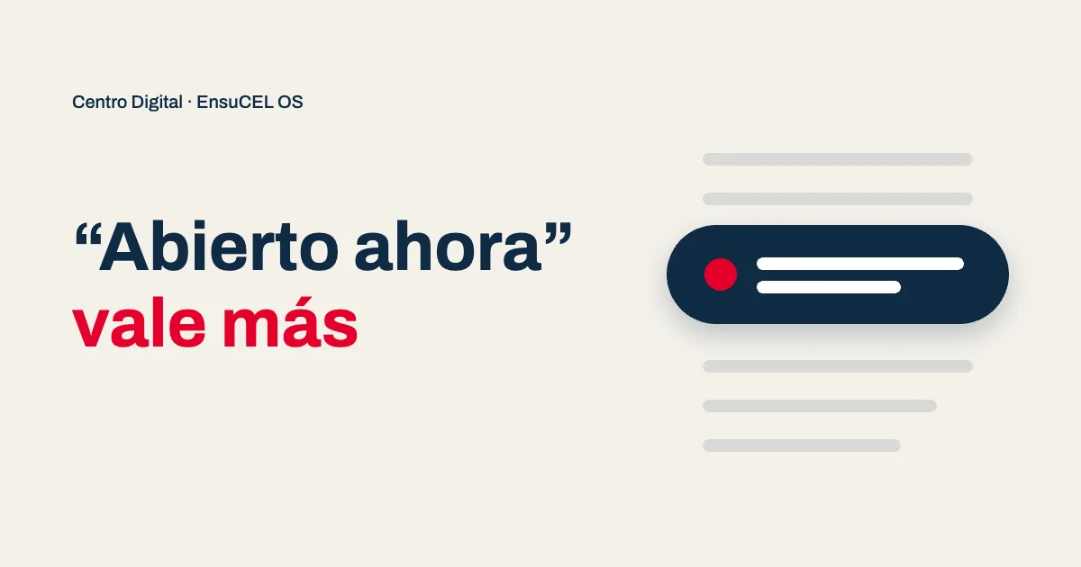 Horario en vivo en tu Centro Digital: tu cliente ve si estás abierto ahora en lugar de leer una lista de horas