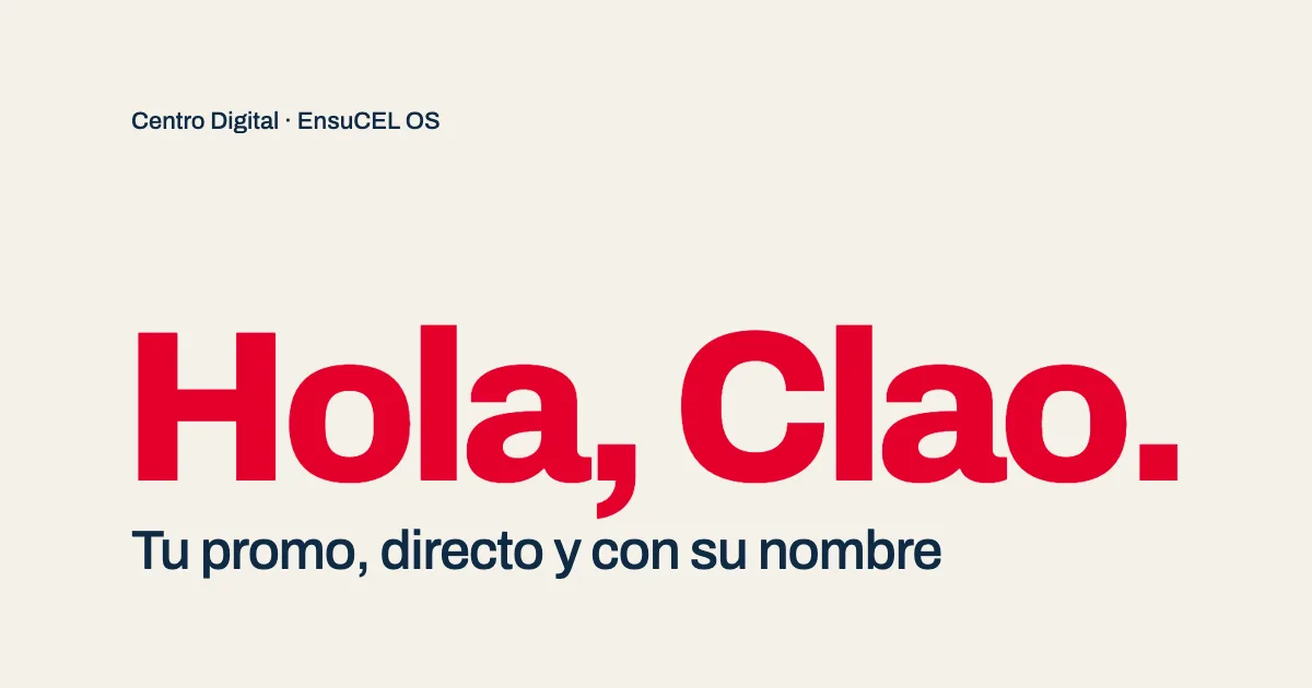 Saludo «Hola, Clao.» en rojo: cómo compartir una promoción por WhatsApp con un enlace directo y el nombre de quien la recibe, en Centro Digital by EnsuCEL OS